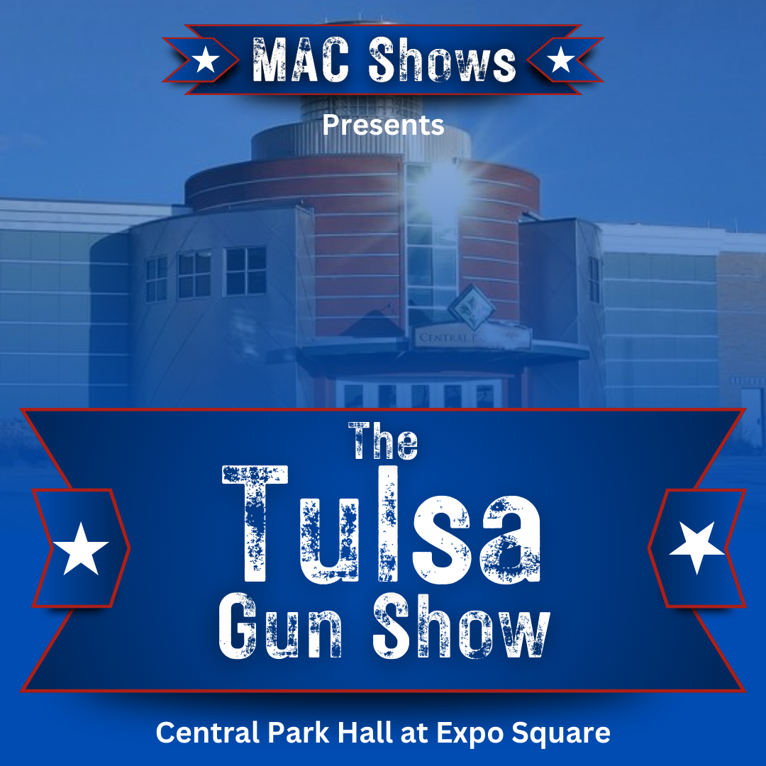 The Tulsa Gun Show by MAC Shows square banner