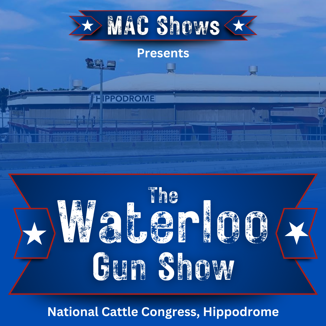 The Waterloo Gun Show by MAC Shows square banner