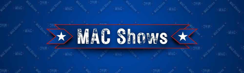 MAC Shows
