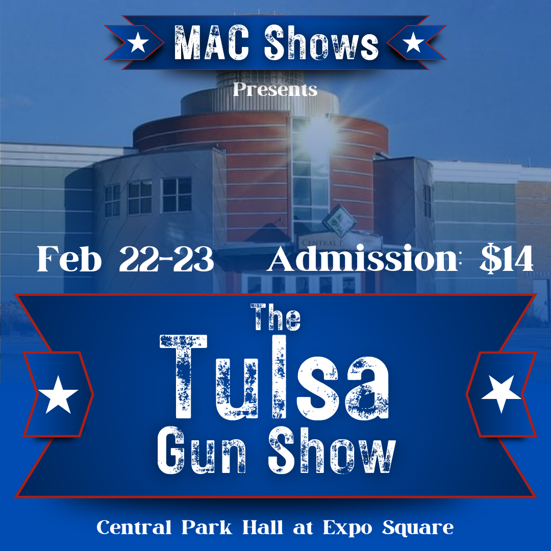 feb 22-23 Tulsa Gun Show