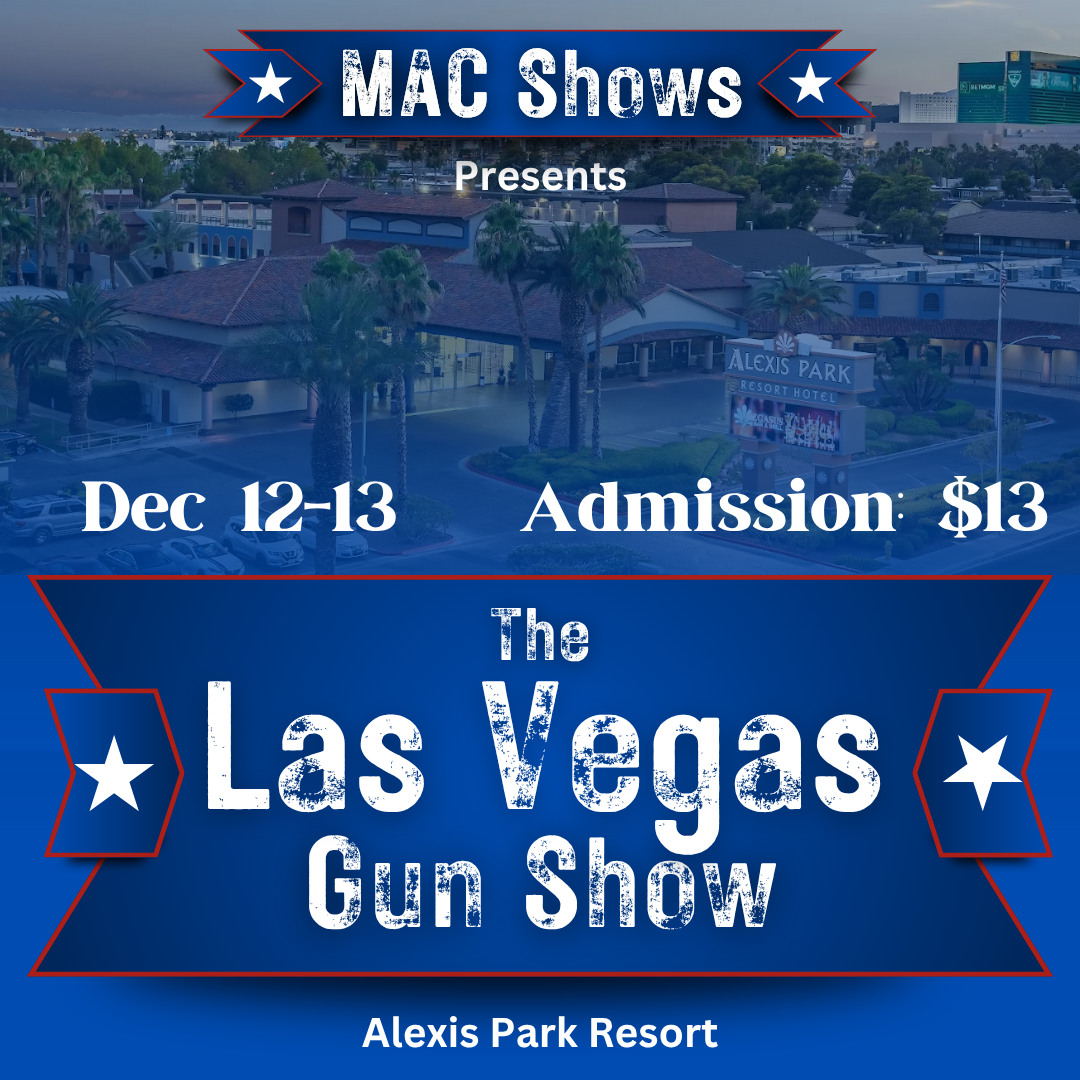 Event poster for MAC Shows: Las Vegas Gun Show at Alexis Park Resort, Dec 12–13; admission $13, blue banner with stars.